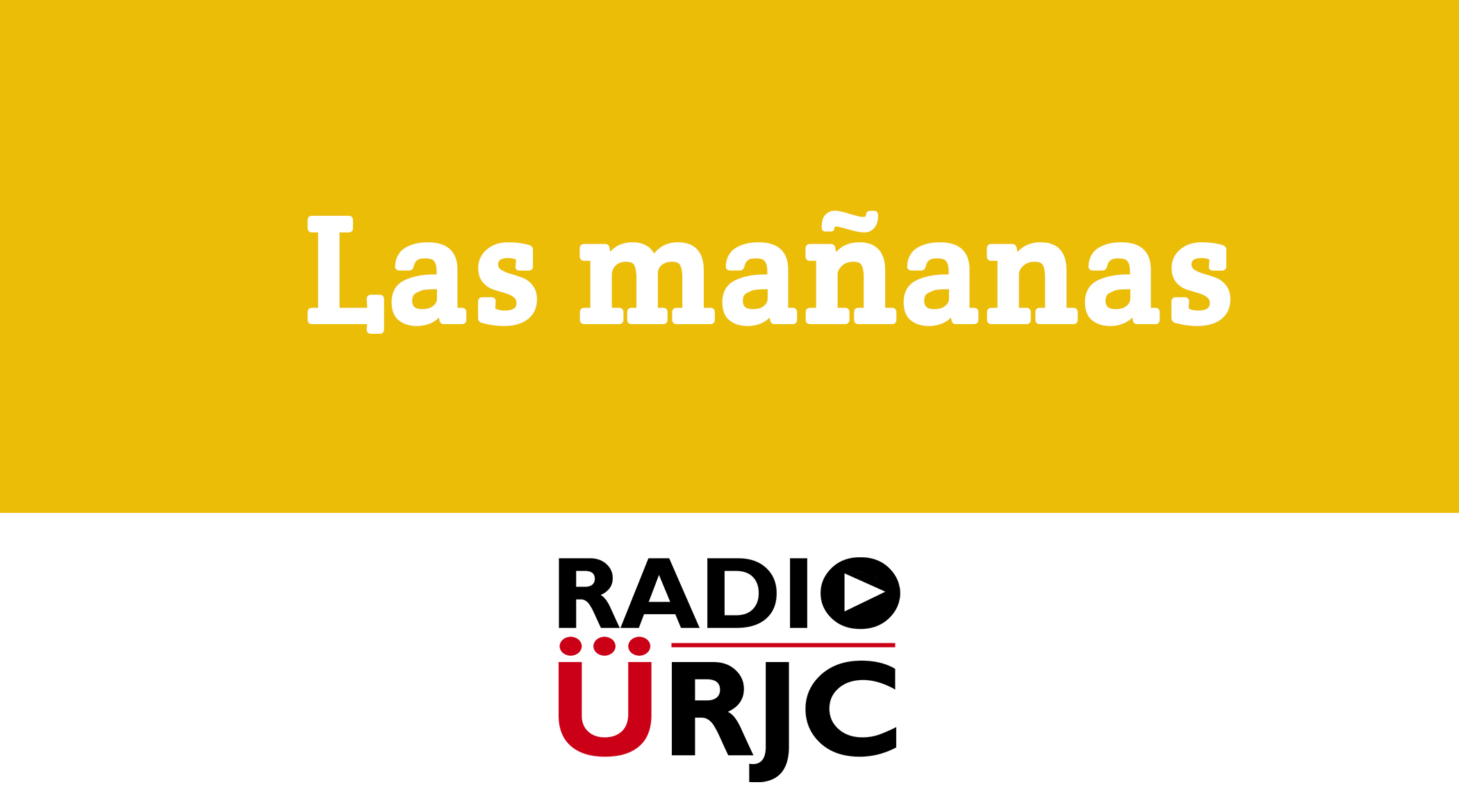 Las Mañanas de Radio URJC