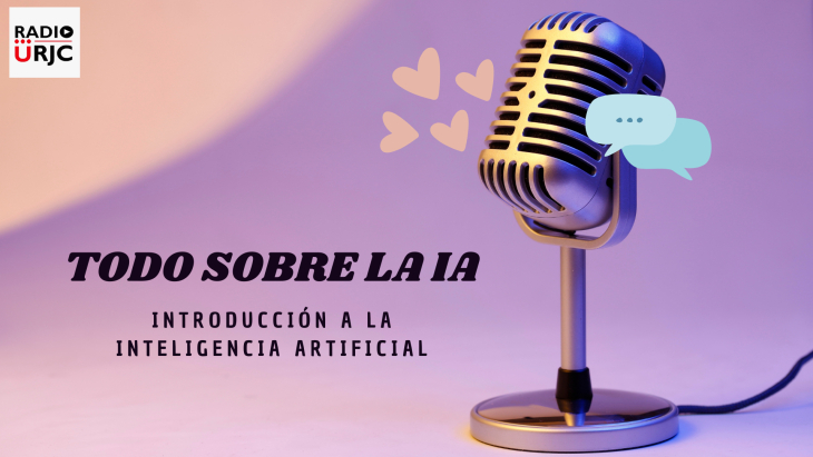 RADIO URJC presenta un nuevo programa: Todo sobre la Inteligencia Artificial