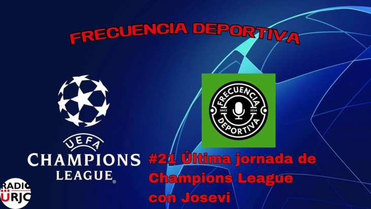 RADIO URJC presenta un nuevo programa de Frecuencia Deportiva: Última jornada de Champions League con Josevi.