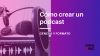Cómo crear un podcast - Género y formato