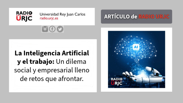 La Inteligencia Artificial y el trabajo: Un dilema social y empresarial lleno de retos que afrontar