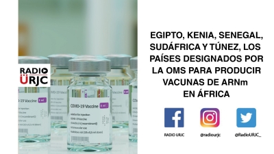 EGIPTO, KENIA, SENEGAL, SUDÁFRICA Y TÚNEZ SON LOS PAÍSES DESIGNADOS POR LA OMS PARA PRODUCIR VACUNAS DE ARNm EN ÁFRICA