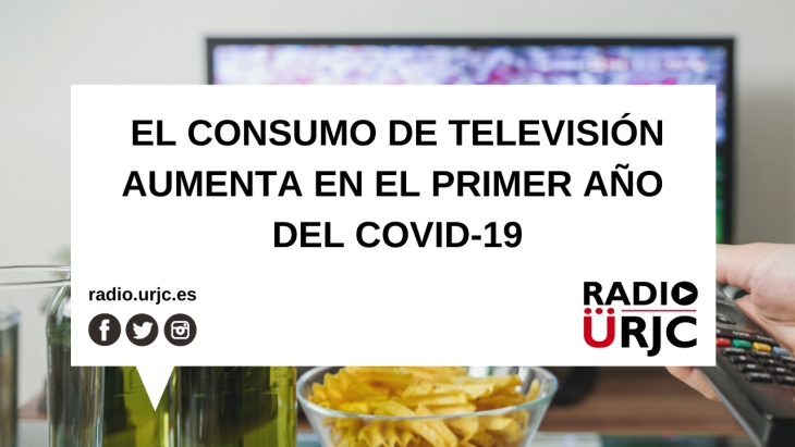 EL CONSUMO DE TELEVISIÓN AUMENTA EN EL PRIMER AÑO DEL COVID-19