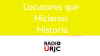 LOCUTORES QUE HICIERON HISTORIA: ESPECIAL 8M