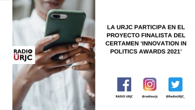 LA URJC PARTICIPA EN EL PROYECTO FINALISTA DEL CERTAMEN ‘INNOVATION IN POLITICS AWARDS 2021’