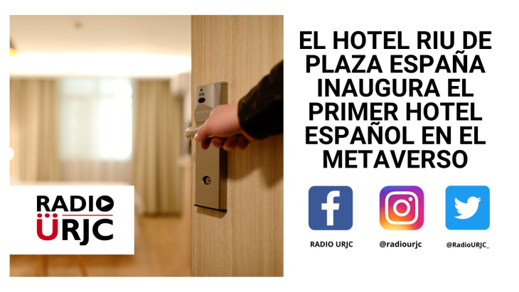 EL HOTEL RIU DE PLAZA ESPAÑA INAUGURA EL PRIMER HOTEL ESPAÑOL EN EL METAVERSO