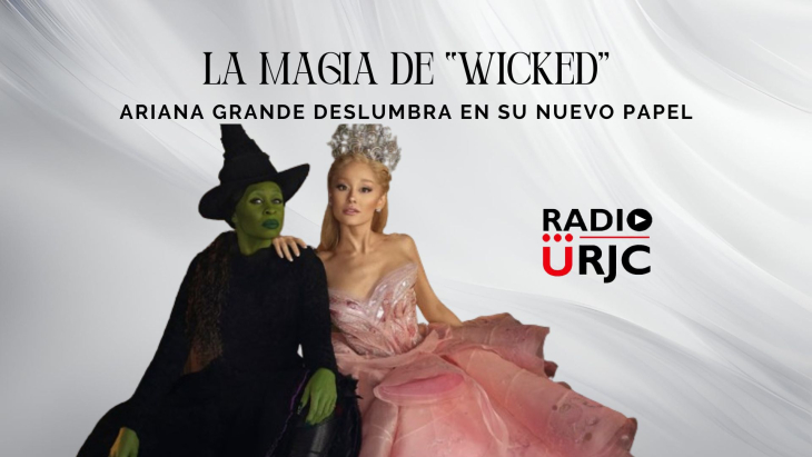 La magia de &quot;Wicked&quot;: Ariana Grande deslumbra en su nuevo papel.