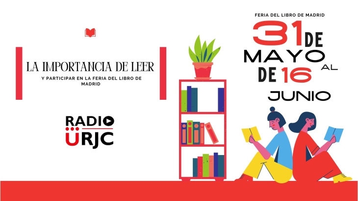 La importancia de leer y participar en la Feria del libro de Madrid.