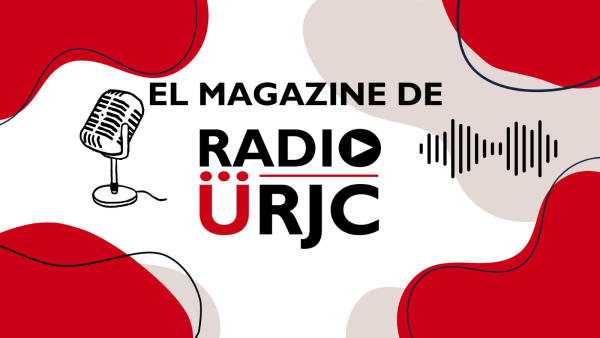 RADIO URJC presenta un nuevo programa El Magazine de RADIO UJRC: Inicio 2025