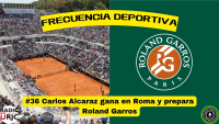 RADIO URJC presenta un nuevo programa de Frecuencia Deportiva:  Carlos Alcaraz gana en Roma y prepara Roland Garros
