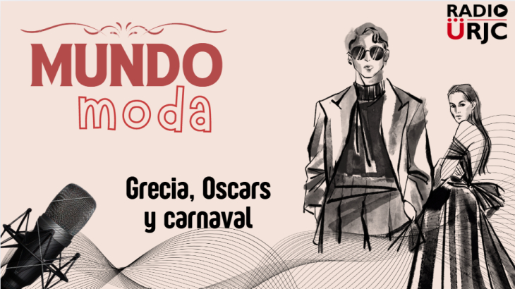 RADIO URJC presenta un nuevo programa de Mundo Moda: Grecia, Oscar y Carnaval