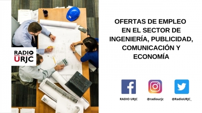 OFERTAS DE EMPLEO EN EL SECTOR DE INGENIERÍA, PUBLICIDAD, COMUNICACIÓN Y ECONOMÍA