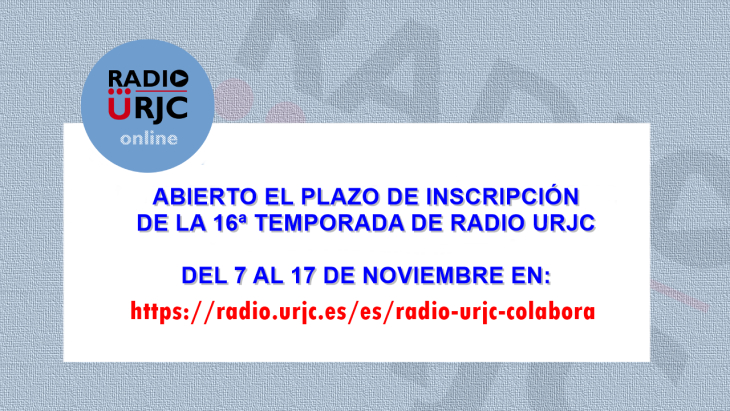 ABIERTO EL PLAZO DE INSCRIPCIÓN DE LA 16ª TEMPORADA DE RADIO URJC