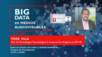 BIG DATA EN MEDIOS AUDIOVISUALES - CICLO FORMATIVO DE RADIO URJC