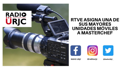 RTVE ASIGNA UNA DE SUS MAYORES UNIDADES MÓVILES A MASTERCHEF