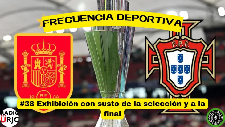 RADIO URJC presenta un nuevo programa de Frecuencia Deportiva: Exhibición con susto de la selección y a la final
