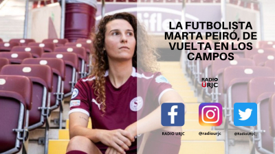 LA FUTBOLISTA MARTA PEIRÓ, DE VUELTA EN LOS CAMPOS