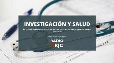 INVESTIGACIÓN Y SALUD - LA VACUNACIÓN FRENTE A HERPES ZOSTER; UNA REALIDAD EN LA COMUNIDAD DE MADRID