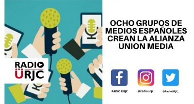 OCHO GRUPOS DE MEDIOS ESPAÑOLES CREAN LA ALIANZA UNION MEDIA