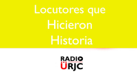 LOCUTORES QUE HICIERON HISTORIA: LOS INICIOS