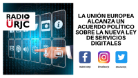 LA UNIÓN EUROPEA ALCANZA UN ACUERDO POLÍTICO SOBRE LA NUEVA LEY DE SERVICIOS DIGITALES