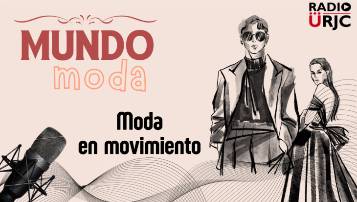 RADIO URJC presenta un nuevo programa de Mundo Moda: Moda en movimiento