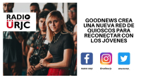 GOODNEWS CREA UNA NUEVA RED DE QUIOSCOS PARA RECONECTAR CON LOS JÓVENES