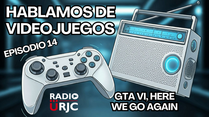 RADIO URJC presenta un nuevo programa de Hablamos de Videojuegos: GTA VI, here we go again