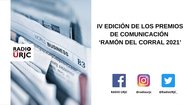 IV EDICIÓN DE LOS PREMIOS DE COMUNICACIÓN ‘RAMÓN DEL CORRAL 2021’