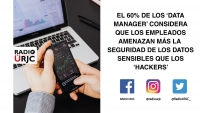 EL 60% DE LOS ‘DATA MANAGER’ CONSIDERA QUE LOS EMPLEADOS AMENANZAN MÁS LOS DATOS SENSIBLES QUE LOS ‘HACKERS’