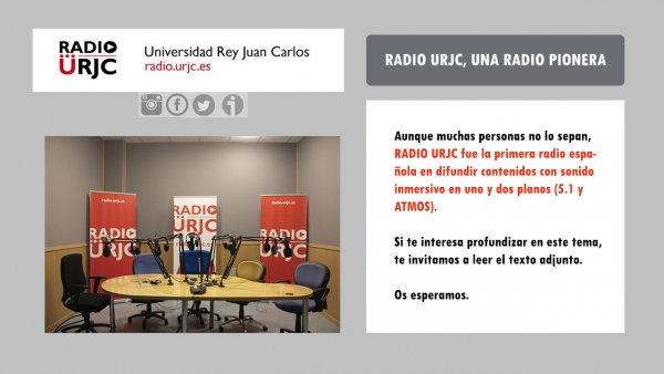 RADIO URJC LA PRIMERA RADIO ESPAÑOLA EN DIFUNDIR CONTENIDOS CON SONIDO ENVOLVENTE