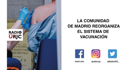 MADRID REORGANIZA EL SISTEMA DE VACUNACIÓN: CIERRA EL WANDA Y PONE 18 EQUIPOS MÓVILES DENTRO DE LOS CAMPUS UNIVERSITARIOS PARA VACUNAR SIN CITA PREVIA