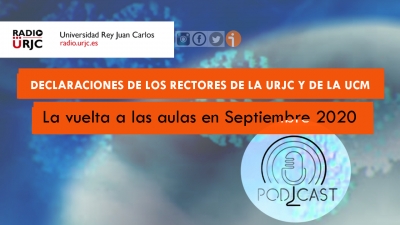 DECLARACIONES DE LOS RECTORES DE LA URJC Y DE LA UCM SOBRE LA VUELTA A LAS AULAS EL PRÓXIMO 28 DE SEPTIEMBRE DE 2020  (COVID-19)